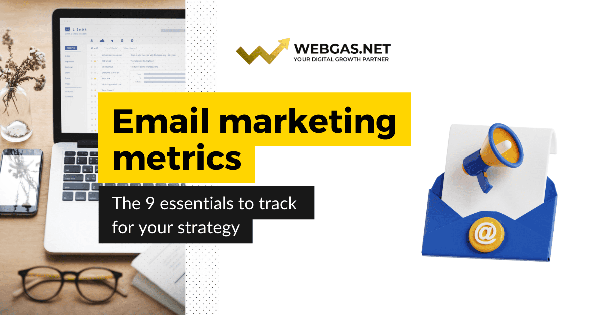 Email marketing metrics: the 9 essentials to monitor for your strategy
