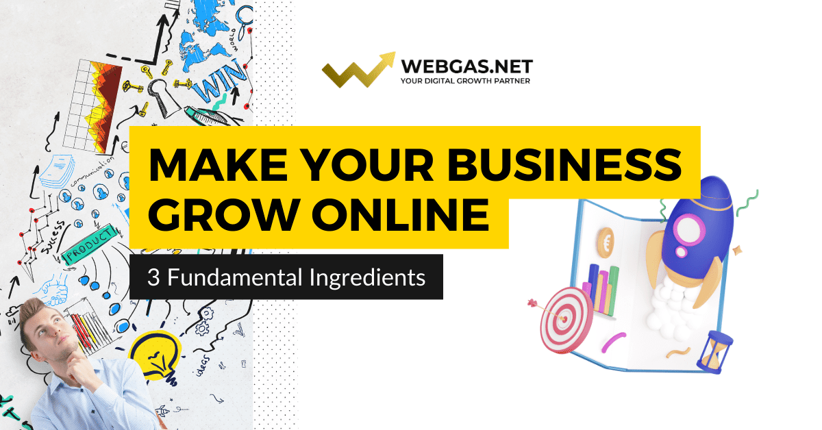 The 3 Essential Ingredients to make Your Online Business Grow.