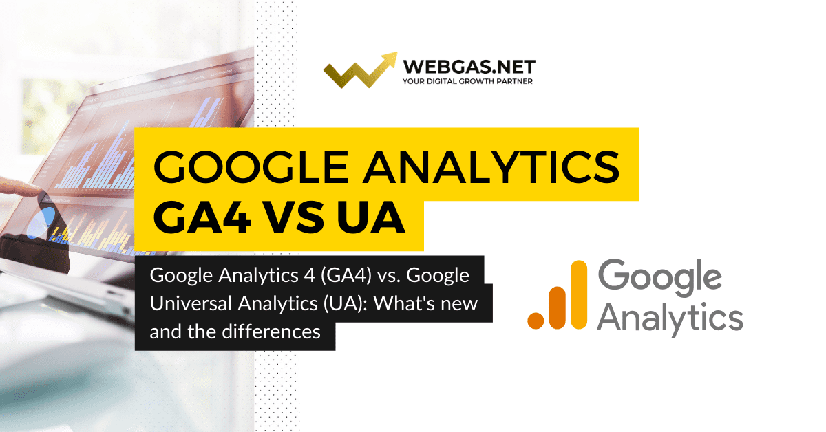 Google Analytics 4 (GA4) vs. Google Universal Analytics (UA): What’s new and what’s different