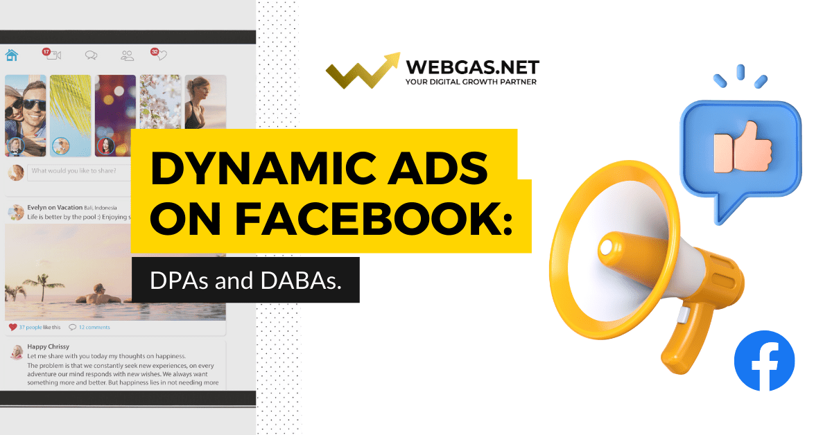 Dynamic Ads on Facebook: the DPAs and DABAs.