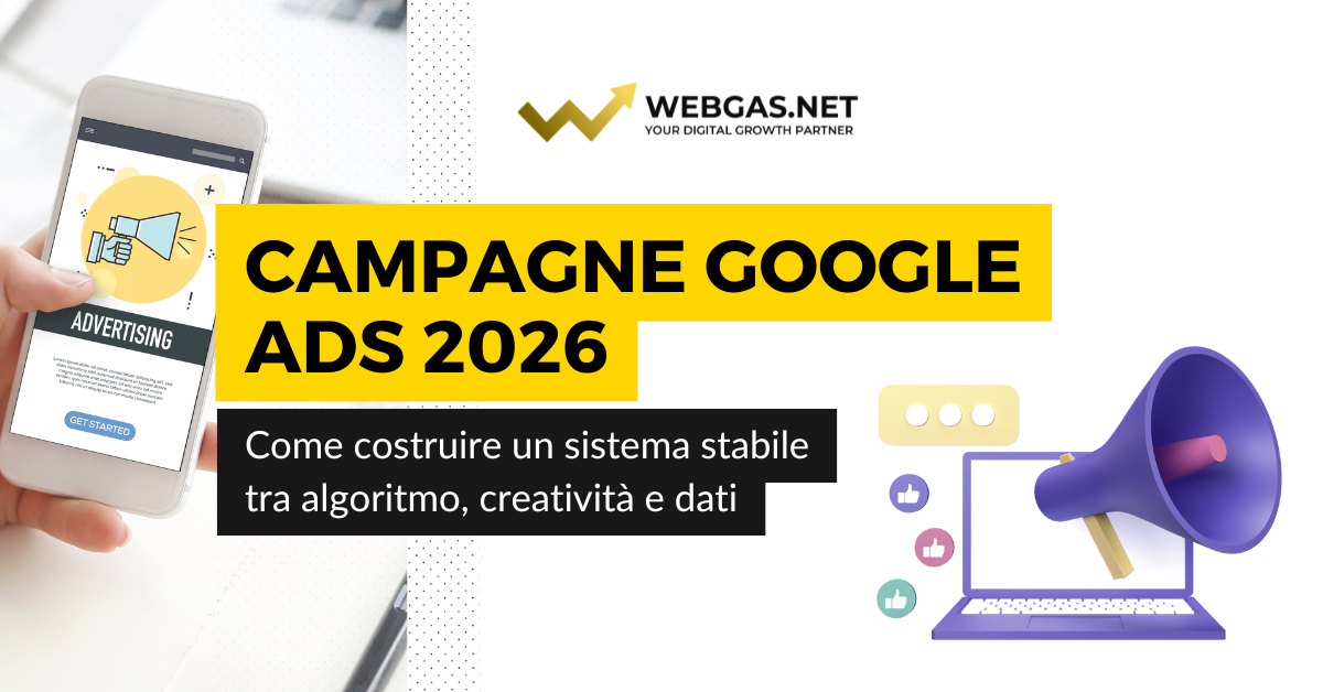 Campagne Google Ads nel 2026: come ottimizzarle davvero e come ragiona l’algoritmo